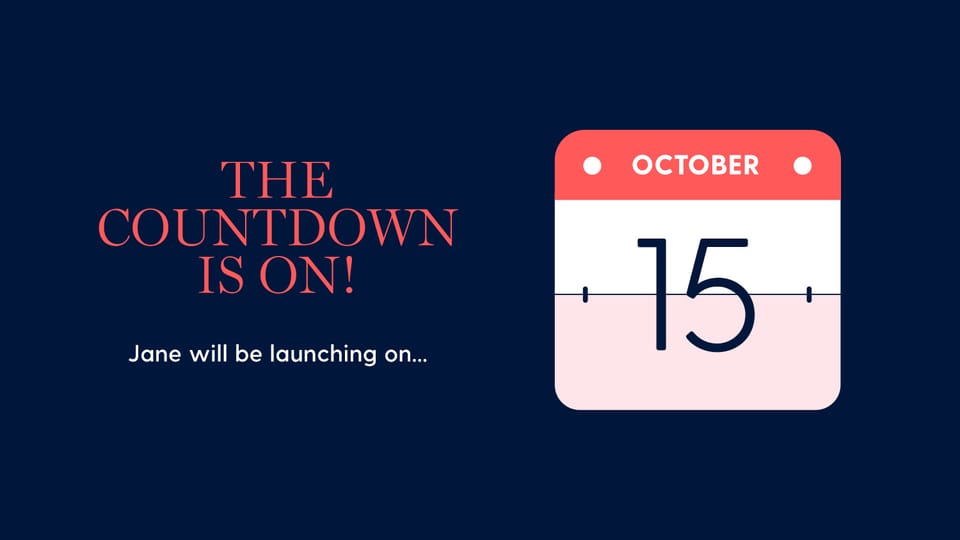 Get Ready! Jane is Re-Launching on October 15th!